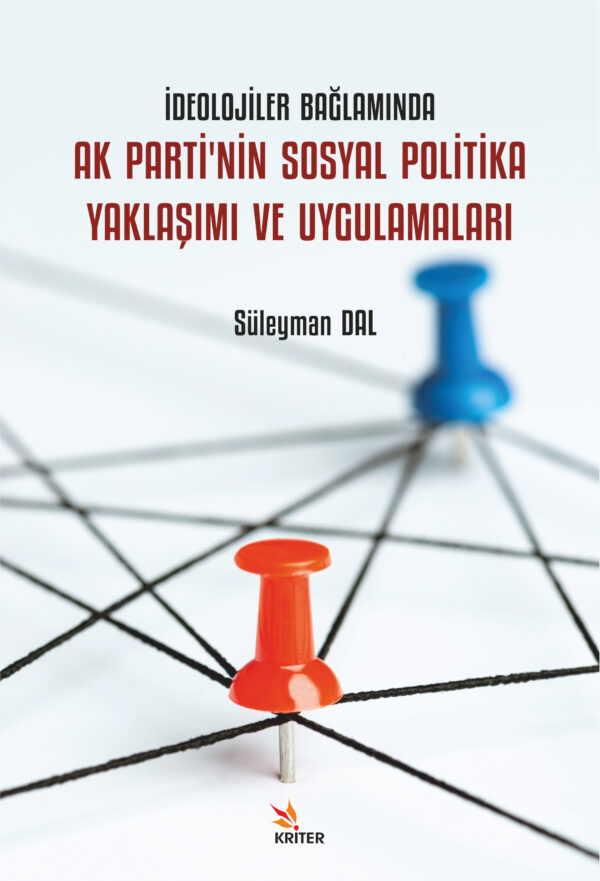 İdeolojiler Bağlaminda Ak Parti'nin Sosyal Politika Yaklaşimi ve Uygulamalari