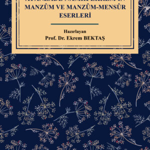 Ayânzâde Nâmık Ekrem’in Manzûm ve Manzûm-Mensûr Eserleri