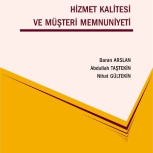 BELEDİYELERDE HİZMET KALİTESİ VE MÜŞTERİ MEMNUNİYETİ