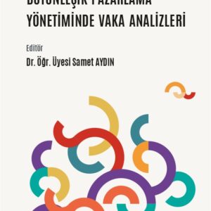 Bütünleşik Pazarlama Yönetiminde Vaka Analizleri