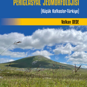 Cin Dağı’nın Periglasyal Jeomorfolojisi
