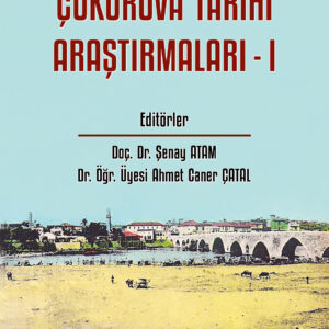 Çukurova Tarihi Araştırmaları - I