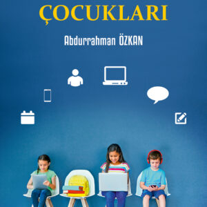 Dijital Çağın Çocukları