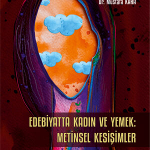 Edebiyatta Kadın ve Yemek: Metinsel Kesişimler