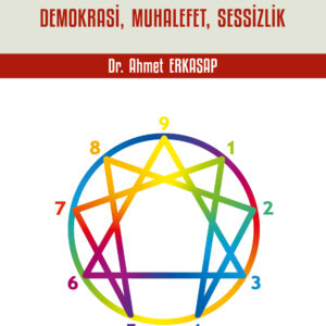 Enneagram ve Örgütlerde Demokrasi, Muhalefet, Sessizlik