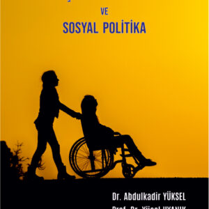 ENGELLİ ÇOCUK SAHİBİ KADINLAR VE SOSYAL POLİTİKA