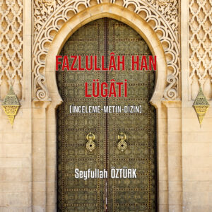 FAZLULLÂH HAN LÜGÂTİ