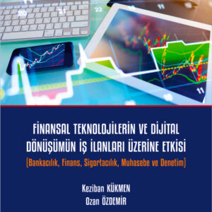 FİNANSAL TEKNOLOJİLERİN VE DİJİTAL DÖNÜŞÜMÜN İŞ İLANLARI ÜZERİNE ETKİSİ