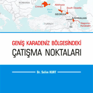 GENİŞ KARADENİZ BÖLGESİNDEKİ ÇATIŞMA NOKTALARI