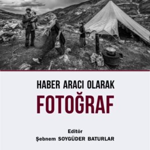 HABER ARACI OLARAK FOTOĞRAF