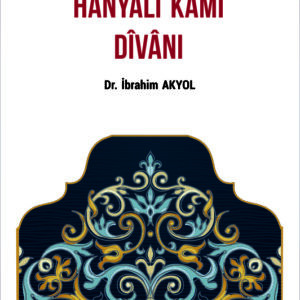 HANYALI KÂMÎ DÎVÂNI