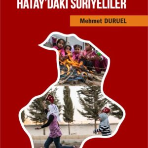 HATAY'DAKİ  SURİYELİLER