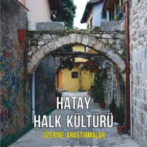 HATAY HALK KÜLTÜRÜ ÜZERİNE ARAŞTIRMALAR