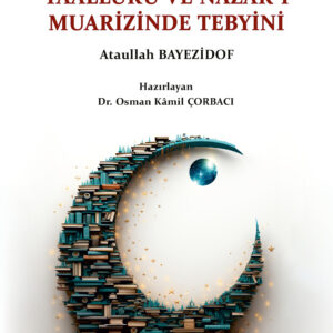 İslâmiyet’in Maarife Taallûku ve Nazar-ı Muarizinde Tebyini