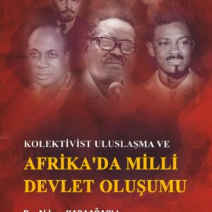 Kolektivist Uluslaşma ve Afrika'da Milli Devlet Oluşumu