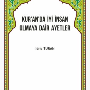 Kur’an’da İyi İnsan Olmaya Dair Ayetler