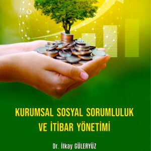 Kurumsal Sosyal Sorumluluk ve İtibar Yönetimi