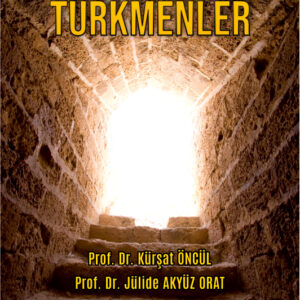 KÜTÜKTEN DÜŞÜLEN TÜRKMENLER