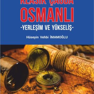KLASİK ÇAĞDA OSMANLI