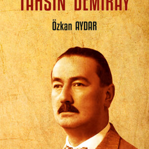 Muhafazakâr Düşünce Üzerine Bir Analiz: TAHSİN DEMİRAY
