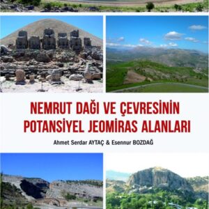 NEMRUT DAĞI VE ÇEVRESİNİN POTANSİYEL JEOMİRAS ALANLARI