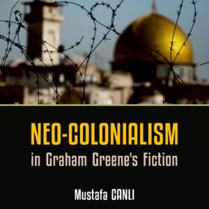 Neo-Colonialism in Graham Greenes Fiction