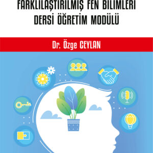 Özel Yetenekli Öğrenciler İçin Farklılaştırılmış Fen Bilimleri Dersi Öğretim Modülü