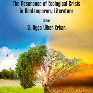 Perilous Nature: The Resonance of Ecological Crisis in Contemporary Literature