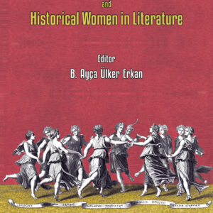 Representations of Mythological and Historical Women in Literature