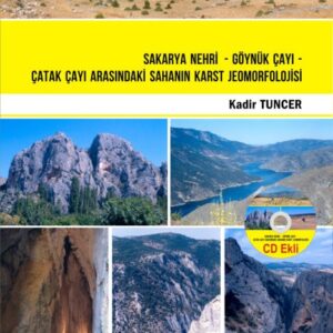 SAKARYA NEHRİ - GÖYNÜK ÇAYI - ÇATAK ÇAYI ARASINDAKİ SAHANIN KARST JEOMORFOLOJİSİ