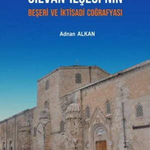 SİLVAN İLÇESİNİN BEŞERİ ve İKTİSADİ COĞRAFYASI
