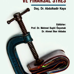 STRES, YÖNETİMİ VE FİNANSAL STRES