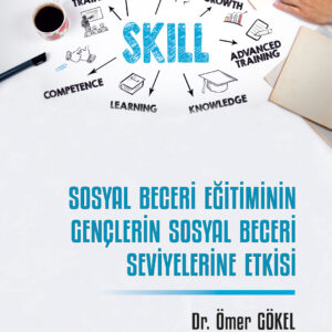 Sosyal Beceri Eğitiminin Gençlerin Sosyal Beceri Seviyelerine Etkisi