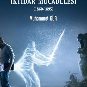 Türk Edebiyatında İktidar Mücadelesi (1860-1895)