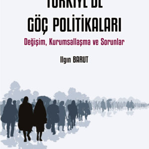Türkiye’de Göç Politikaları