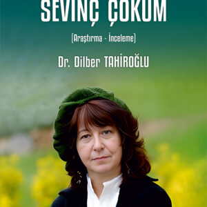 Türk Edebiyatının Aydınlık Yüzü. SEVİNÇ ÇOKUM