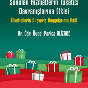 Alışveriş Merkezlerinde Sunulan Hizmetlerin Tüketici Davranışlarına Etkisi