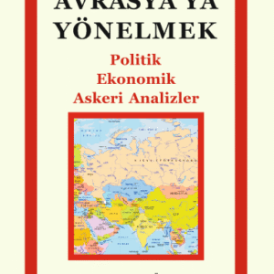 Avrasya’ya Yönelmek