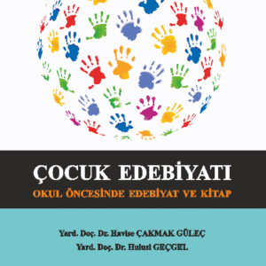 ÇOCUK EDEBİYATI OKUL ÖNCESİNDE EDEBİYAT VE KİTAP