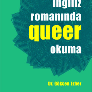 İNGİLİZ ROMANINDA QUEER OKUMA