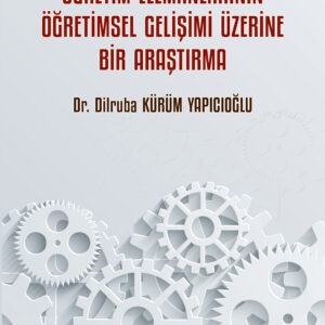 Öğretim Elemanlarının Öğretimsel Gelişimi Üzerine Bir Araştırma