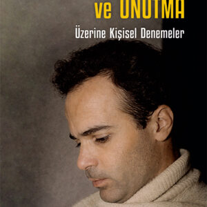 Hafıza, Hatırlama ve Unutma