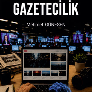 Yapay Zeka Destekli Gazetecilik