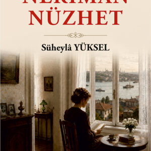Gerçekle Müstear Arasında Bir İsim: Neriman Nüzhet
