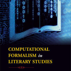 COMPUTATIONAL FORMALISM in LITERARY STUDIES